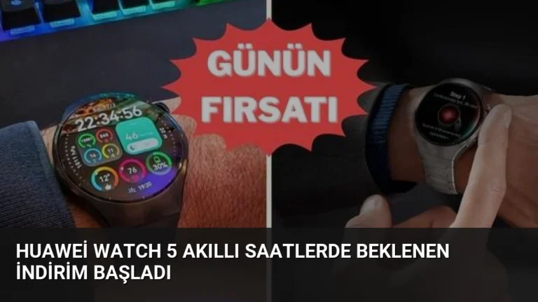 Huawei Watch 5 Akıllı Saatlerde Beklenen İndirim Başladı