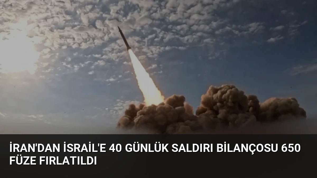 İran’dan İsrail’e 40 Günlük Saldırı Bilançosu 650 Füze Fırlatıldı
