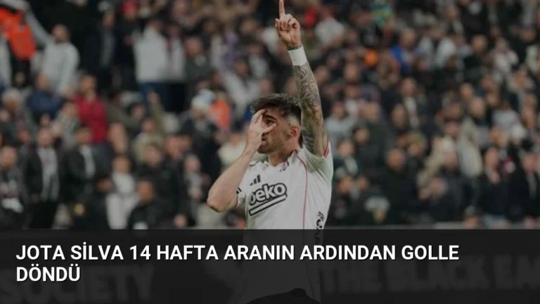 Jota Silva 14 Hafta Aranın Ardından Golle Döndü