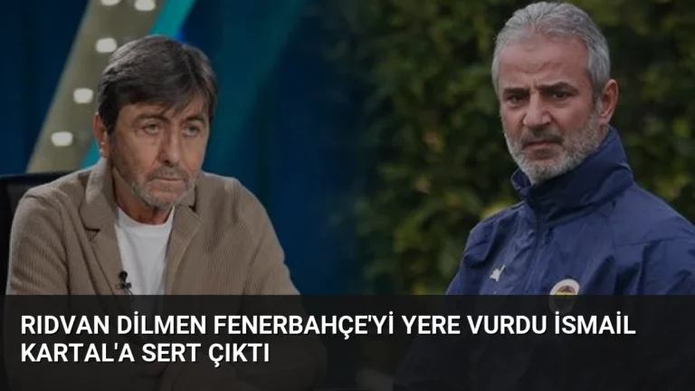 Rıdvan Dilmen Fenerbahçe’yi Yere Vurdu İsmail Kartal’a Sert Çıktı