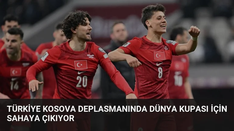 Türkiye Kosova Deplasmanında Dünya Kupası İçin Sahaya Çıkıyor