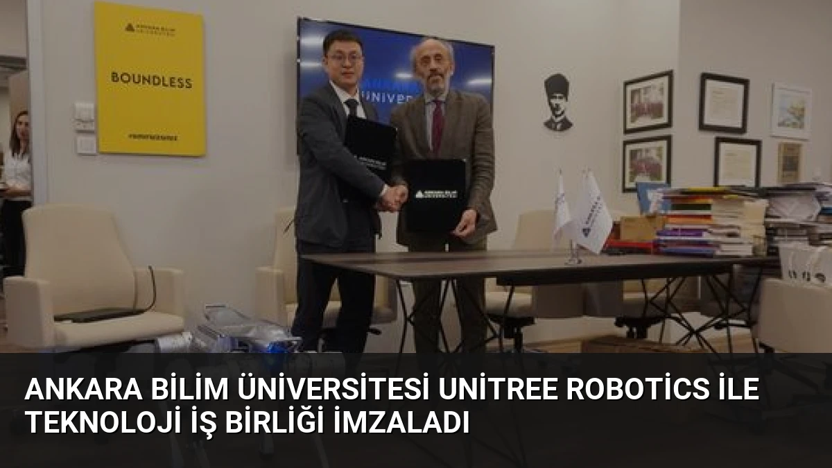 Ankara Bilim Üniversitesi Unitree Robotics ile Teknoloji İş Birliği İmzaladı