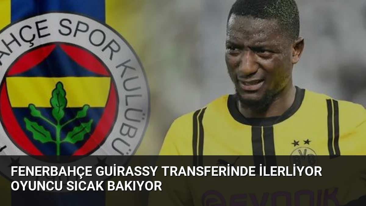 Fenerbahçe Guirassy Transferinde İlerliyor Oyuncu Sıcak Bakıyor