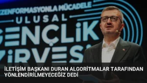İletişim Başkanı Duran Algoritmalar Tarafından Yönlendirilmeyeceğiz Dedi