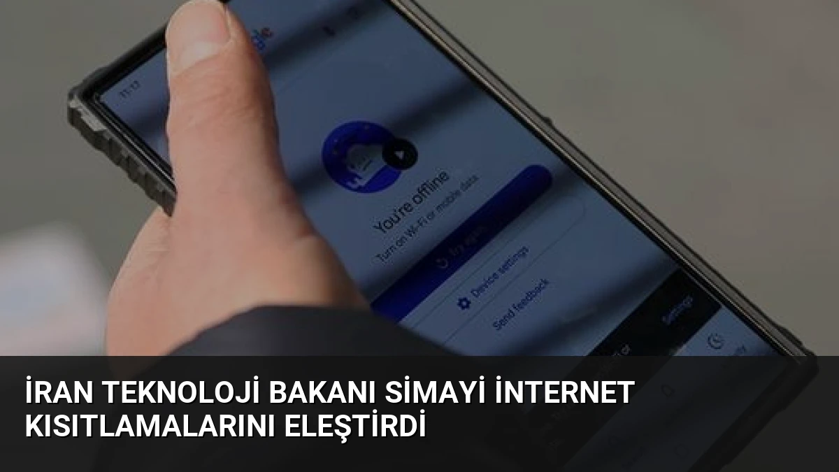 İran Teknoloji Bakanı Simayi İnternet Kısıtlamalarını Eleştirdi