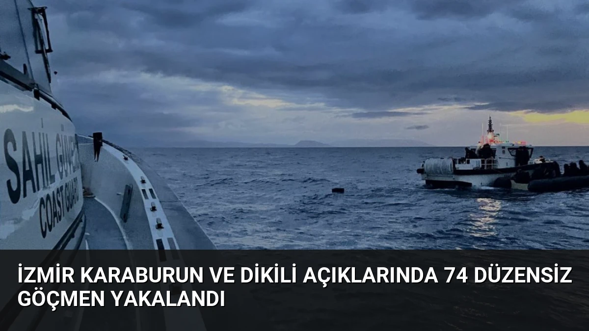 İzmir Karaburun ve Dikili Açıklarında 74 Düzensiz Göçmen Yakalandı