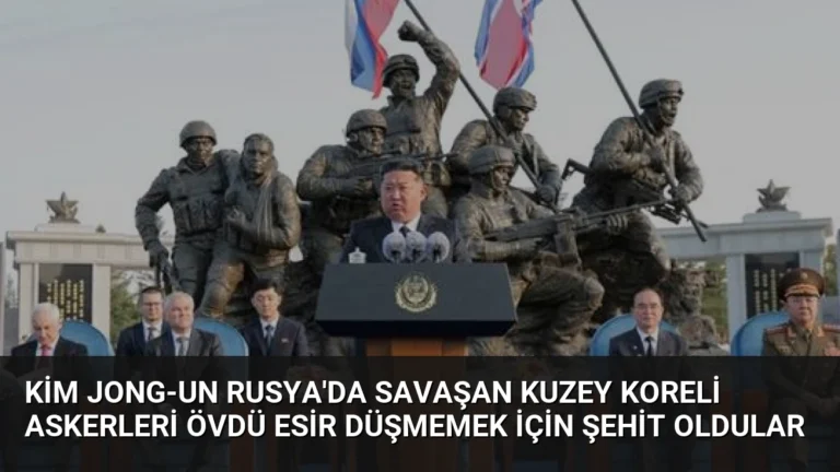 Kim Jong-Un Rusya’da Savaşan Kuzey Koreli Askerleri Övdü Esir Düşmemek İçin Şehit Oldular