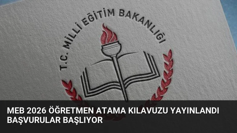 MEB 2026 Öğretmen Atama Kılavuzu Yayınlandı Başvurular Başlıyor