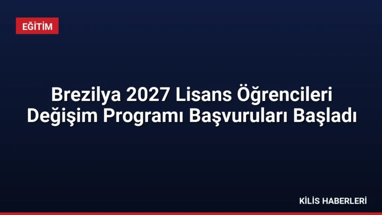 Brezilya 2027 Lisans Öğrencileri Değişim Programı Başvuruları Başladı
