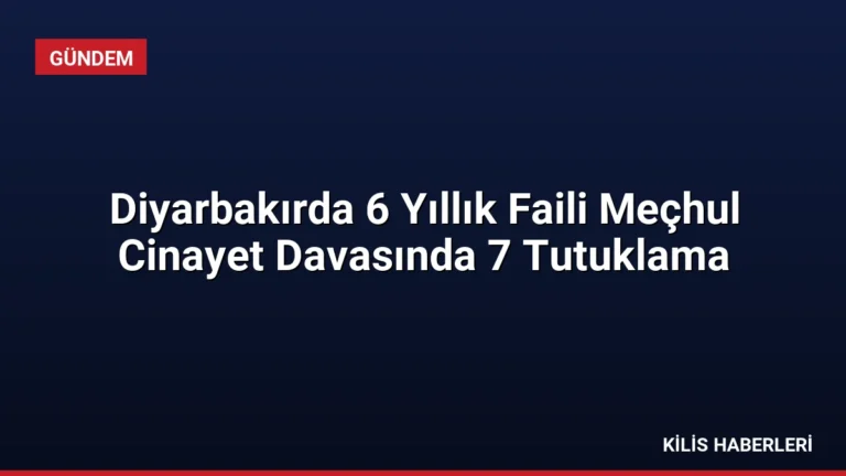 Diyarbakırda 6 Yıllık Faili Meçhul Cinayet Davasında 7 Tutuklama