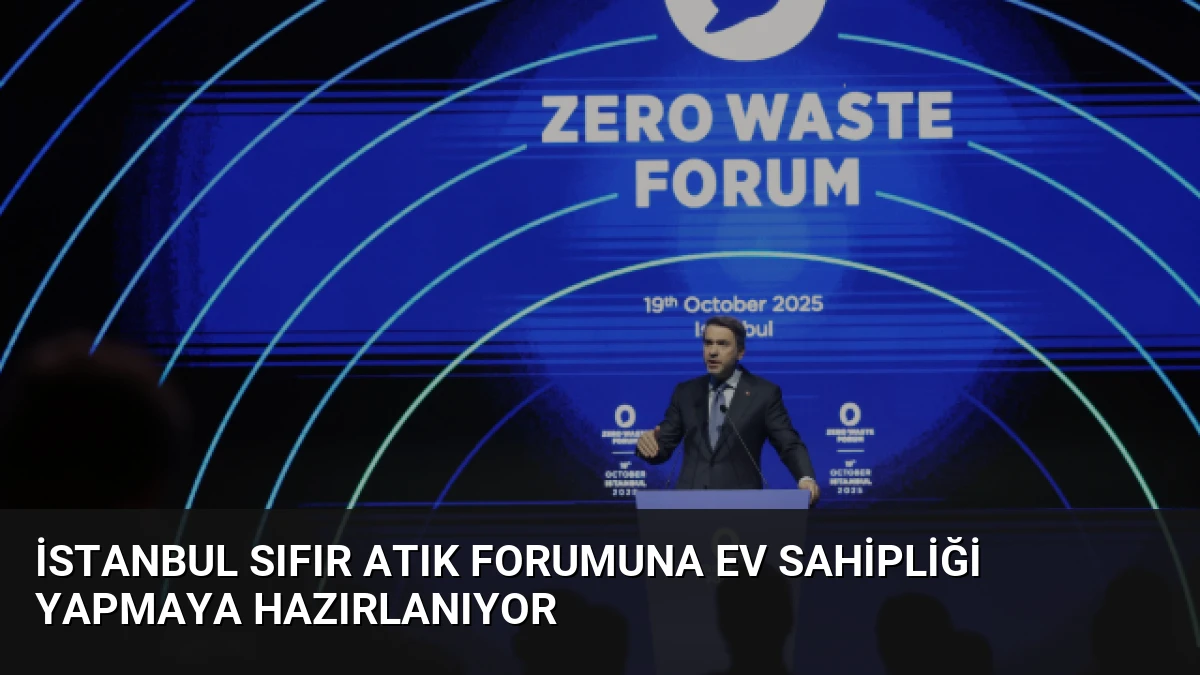 İstanbul Sıfır Atık Forumuna Ev Sahipliği Yapmaya Hazırlanıyor