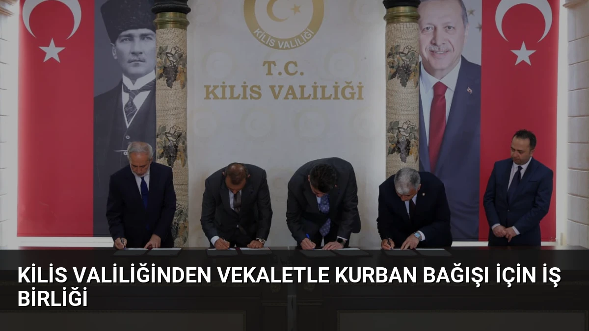 Kilis Valiliğinden Vekaletle Kurban Bağışı İçin İş Birliği