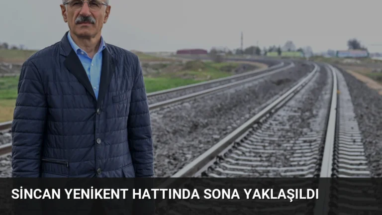 Sincan Yenikent Hattında Sona Yaklaşıldı
