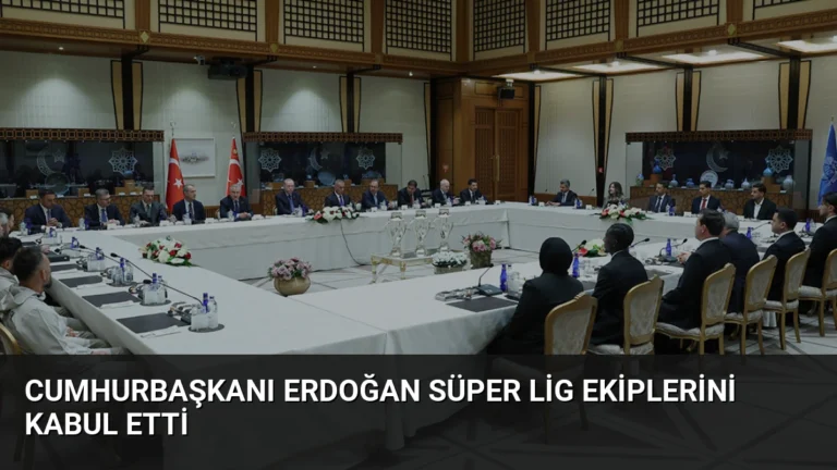 Cumhurbaşkanı Erdoğan Süper Lig ekiplerini kabul etti