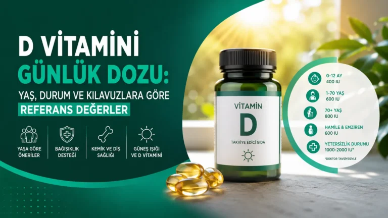 D Vitamini Günlük Dozu: Yaş, Durum ve Kılavuzlara Göre Referans Değerler
