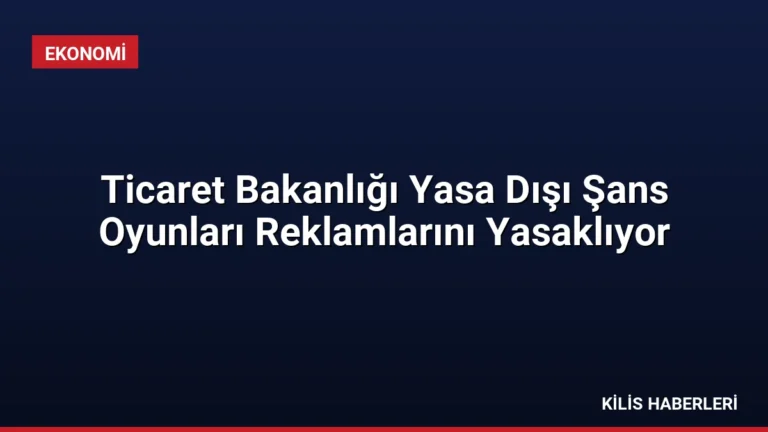 Ticaret Bakanlığı Yasa Dışı Şans Oyunları Reklamlarını Yasaklıyor
