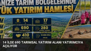 14 İlde 690 Tarımsal Yatırım Alanı Yatırımcıya Açılıyor