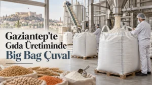 Gaziantep’te Gıda Üretiminde Big Bag Çuval