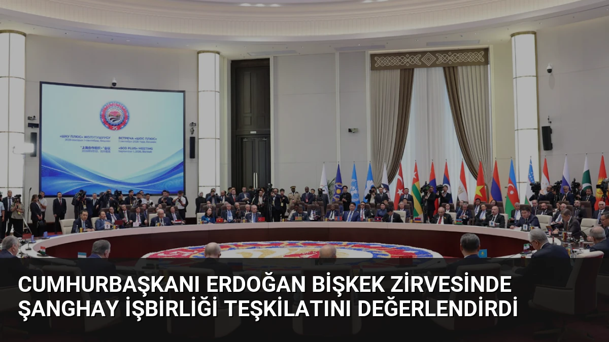 Cumhurbaşkanı Erdoğan Bişkek Zirvesinde Şanghay İşbirliği Teşkilatını Değerlendirdi