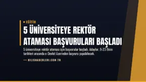 5 Üniversiteye Rektör Ataması Başvuruları Başladı