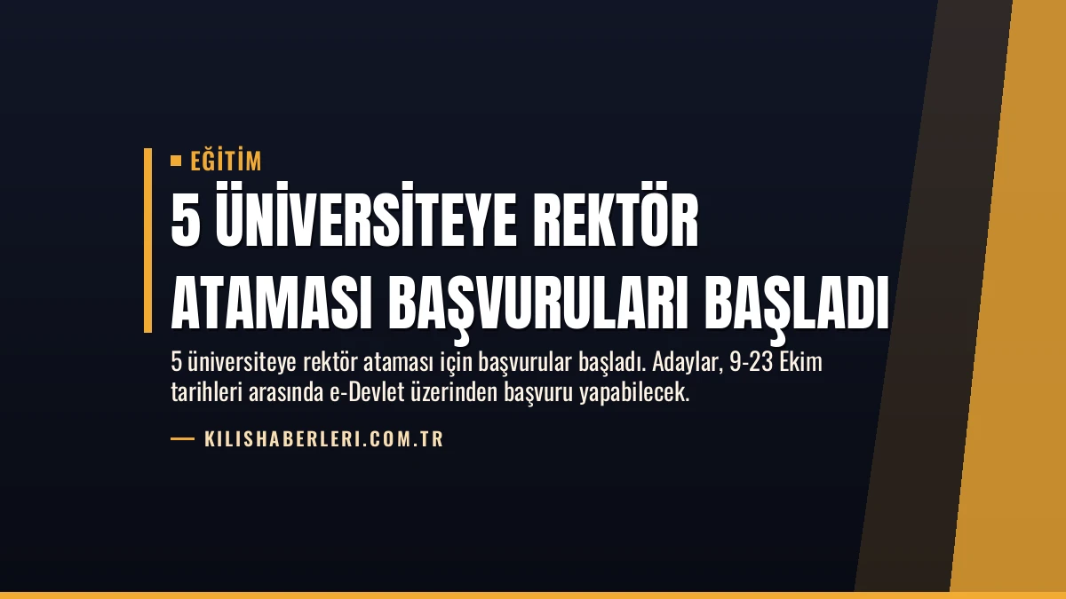 5 Üniversiteye Rektör Ataması Başvuruları Başladı