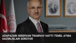 Adapazarı Serdivan Tramvay Hattı Temel Atma Hazırlıkları Sürüyor