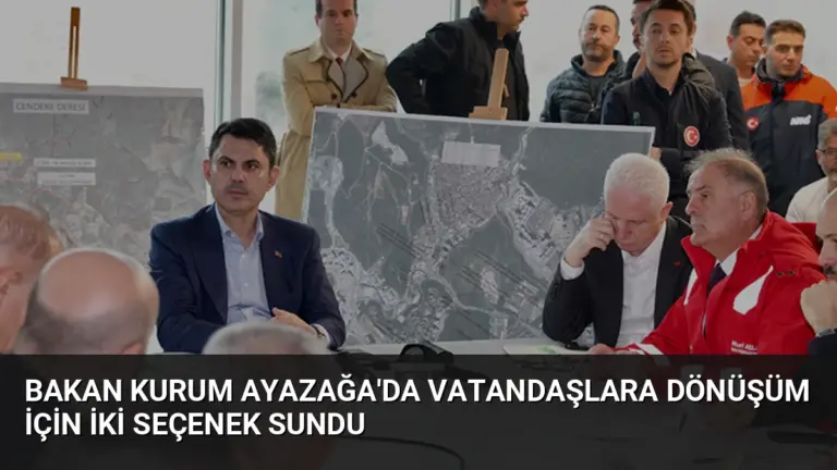 Bakan Kurum Ayazağa’da Vatandaşlara Dönüşüm İçin İki Seçenek Sundu