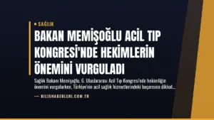Bakan Memişoğlu Acil Tıp Kongresi’nde Hekimlerin Önemini Vurguladı
