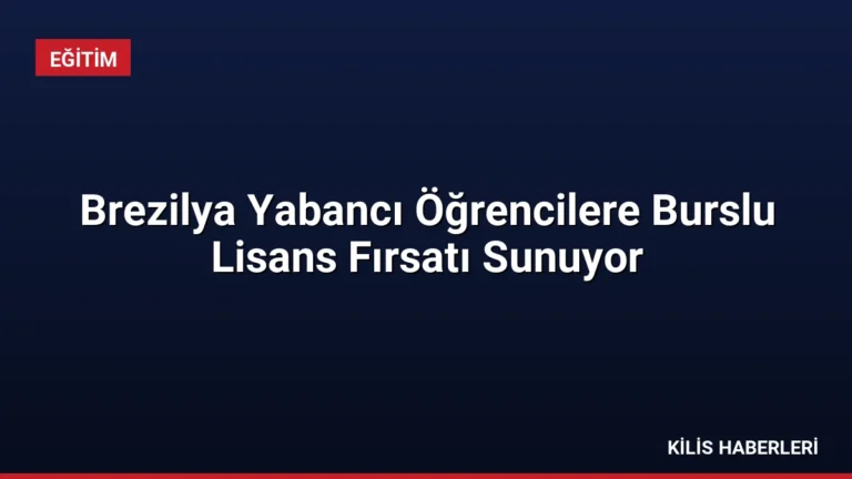 Brezilya Yabancı Öğrencilere Burslu Lisans Fırsatı Sunuyor