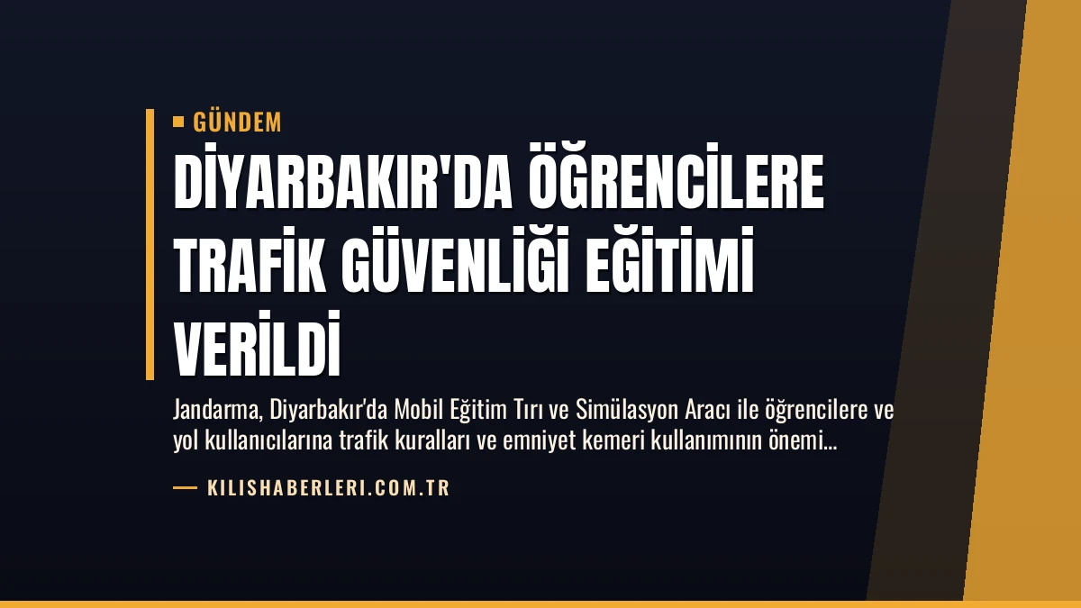 Diyarbakır’da Öğrencilere Trafik Güvenliği Eğitimi Verildi
