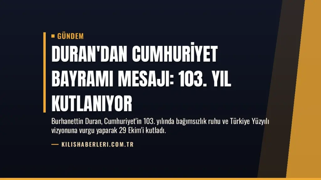 Duran'dan Cumhuriyet Bayramı mesajı: 103. yıl kutlanıyor