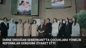 Emine Erdoğan Semerkant'ta Çocuklara Yönelik Reformlar Sergisini Ziyaret Etti
