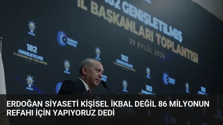 Erdoğan Siyaseti Kişisel İkbal Değil 86 Milyonun Refahı İçin Yapıyoruz Dedi