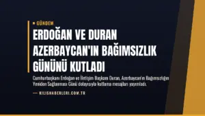 Erdoğan ve Duran Azerbaycan’ın Bağımsızlık Gününü Kutladı
