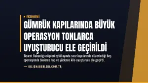 Gümrük Kapılarında Büyük Operasyon Tonlarca Uyuşturucu Ele Geçirildi