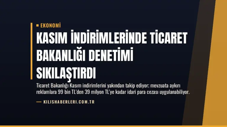 Kasım İndirimlerinde Ticaret Bakanlığı Denetimi Sıkılaştırdı