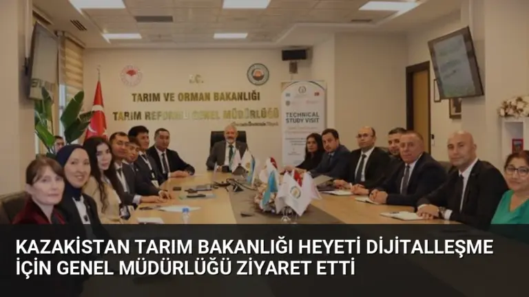 Kazakistan Tarım Bakanlığı Heyeti Dijitalleşme İçin Genel Müdürlüğü Ziyaret Etti