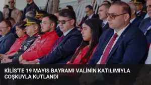 Kilis’te 19 Mayıs Bayramı Valinin Katılımıyla Coşkuyla Kutlandı