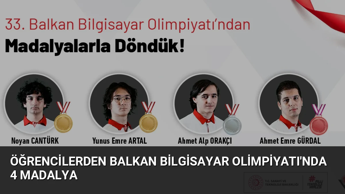 Öğrencilerden Balkan Bilgisayar Olimpiyatı’nda 4 Madalya