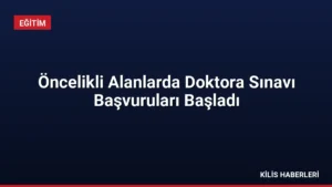 Öncelikli Alanlarda Doktora Sınavı Başvuruları Başladı