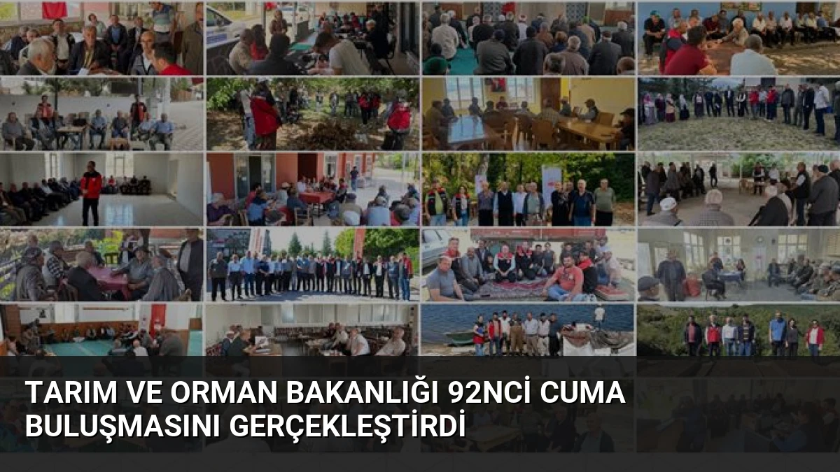 Tarım ve Orman Bakanlığı 92nci Cuma Buluşmasını Gerçekleştirdi