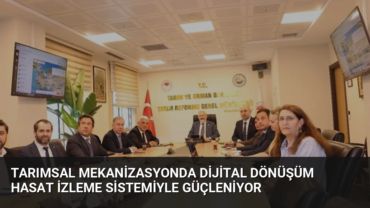 Tarımsal Mekanizasyonda Dijital Dönüşüm Hasat İzleme Sistemiyle Güçleniyor