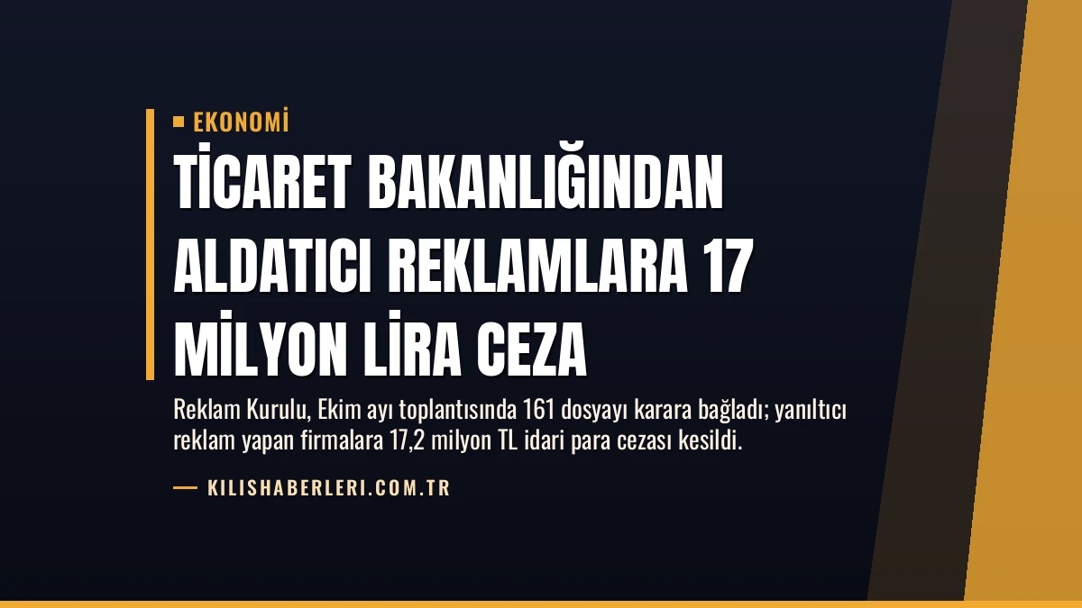 Ticaret Bakanlığından Aldatıcı Reklamlara 17 Milyon Lira Ceza