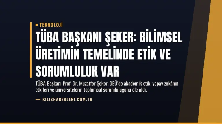 TÜBA Başkanı Şeker: Bilimsel Üretimin Temelinde Etik ve Sorumluluk Var