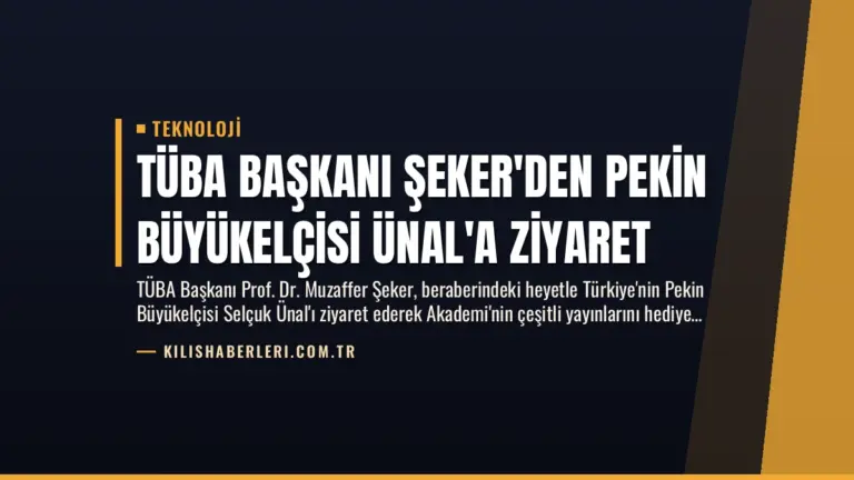 TÜBA Başkanı Şeker’den Pekin Büyükelçisi Ünal’a Ziyaret